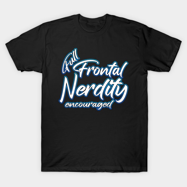 Full Frontal Nerdity blue T-Shirt by Shawnsonart